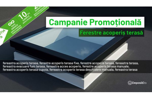 Ferestre acoperis terasa reduse până la 30% prin campania promotionala "Priveste cerul"