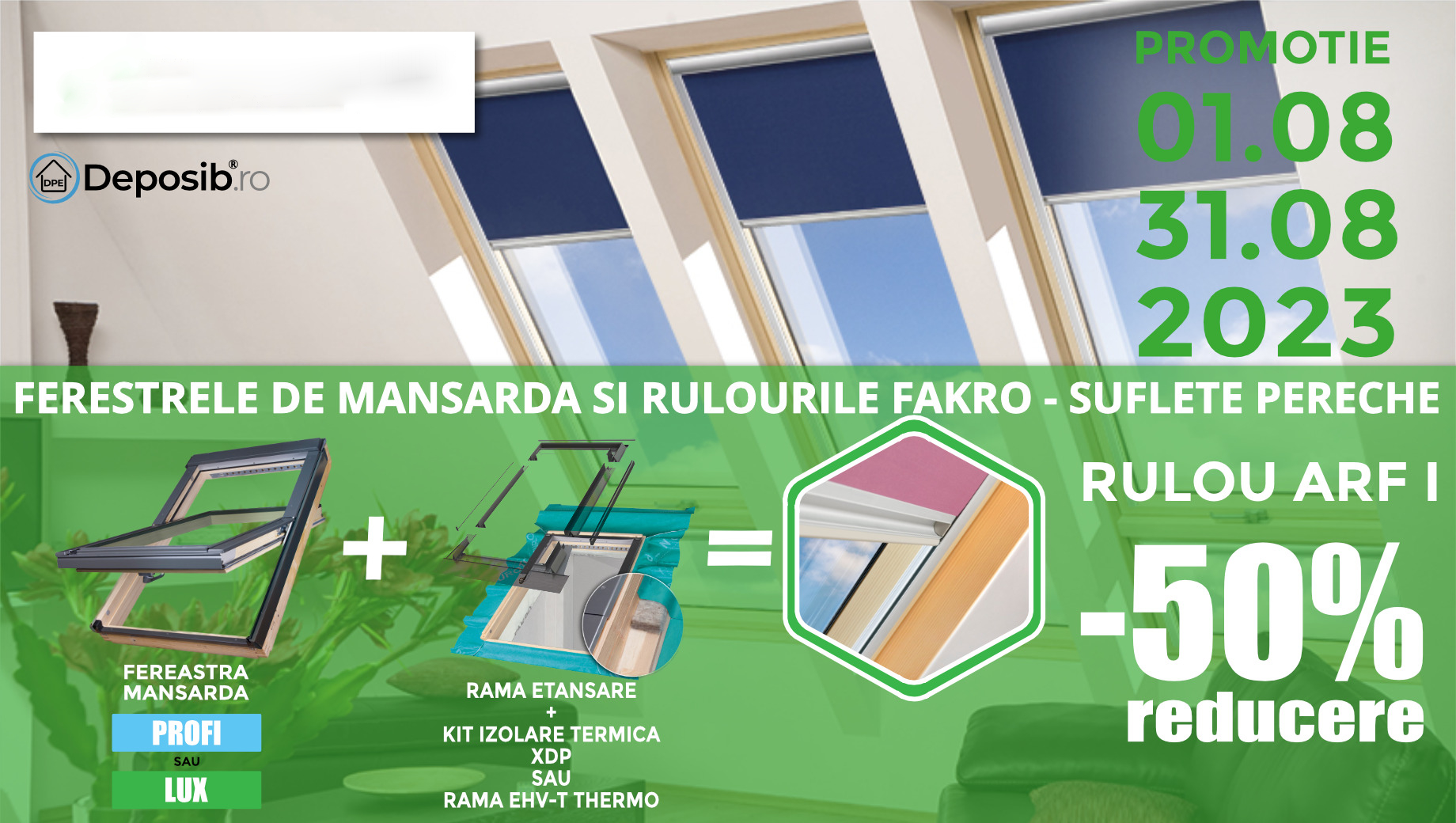 Promotie Fakro - Ferestrele de mansarda si rulorurile Fakro - Suflete pereche  50% - reducere la rulourile Fakro ARF I 