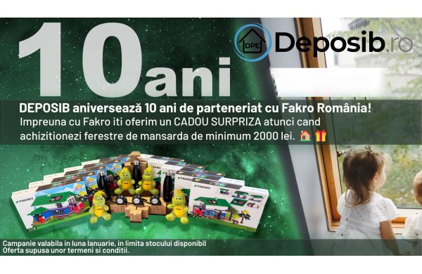 Deposib Aniverseaza 10 ani si ofera un cadou surpriza in parteneriat cu Fakro Romania
