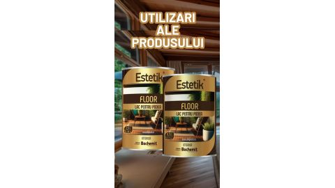 Lac pentru lemn Estetik Floor – protectie profesionala pentru podele din lemn