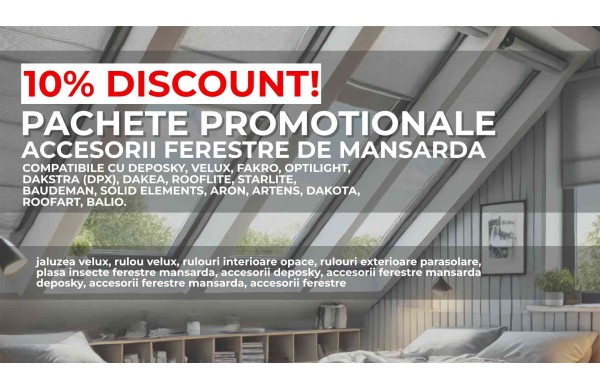 10% REDUCERE: Pachete Accesorii Ferestre Mansarda DEPOSKY