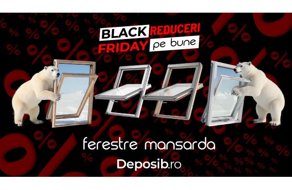 Black Friday la Ferestre Mansarda DEPOSKY si VELUX - Reduceri de pana la 40%