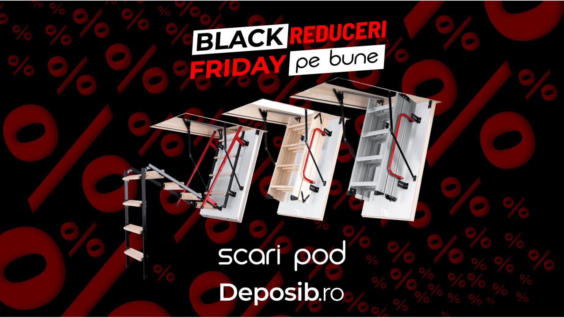 Black Friday la Scari de Pod – Reduceri de pana la 40%