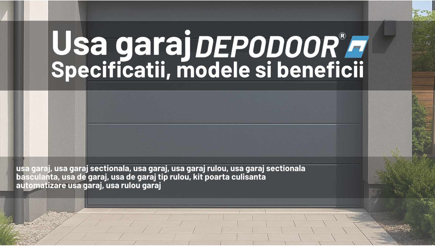 Usi de garaj DEPODOOR - Siguranta, Design si Performanta 