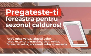 Ce accesorii sa aleg pentru fereastra mea Velux ?