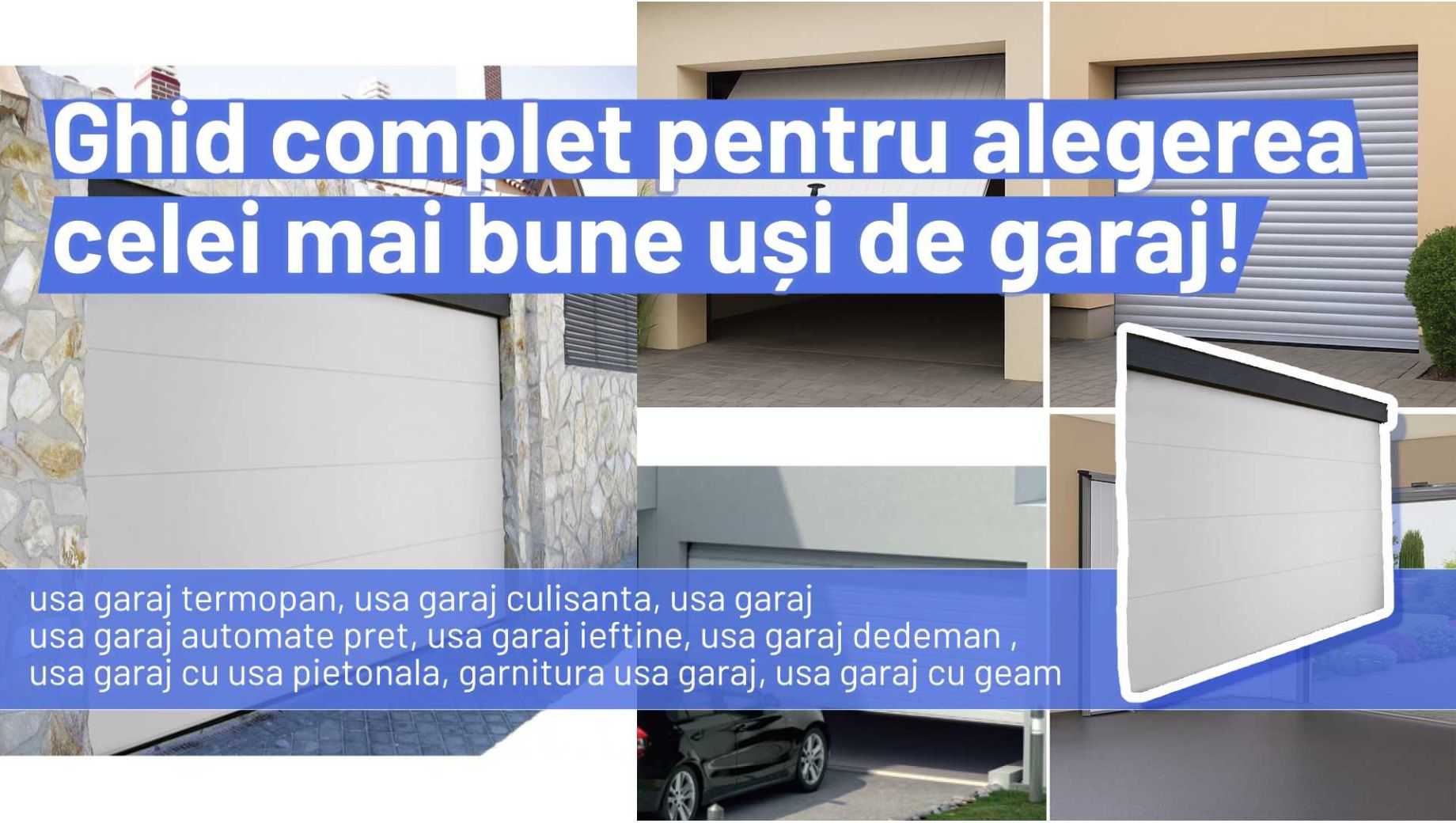Usa garaj: Ghid complet pentru alegerea celei mai bune usi de garaj