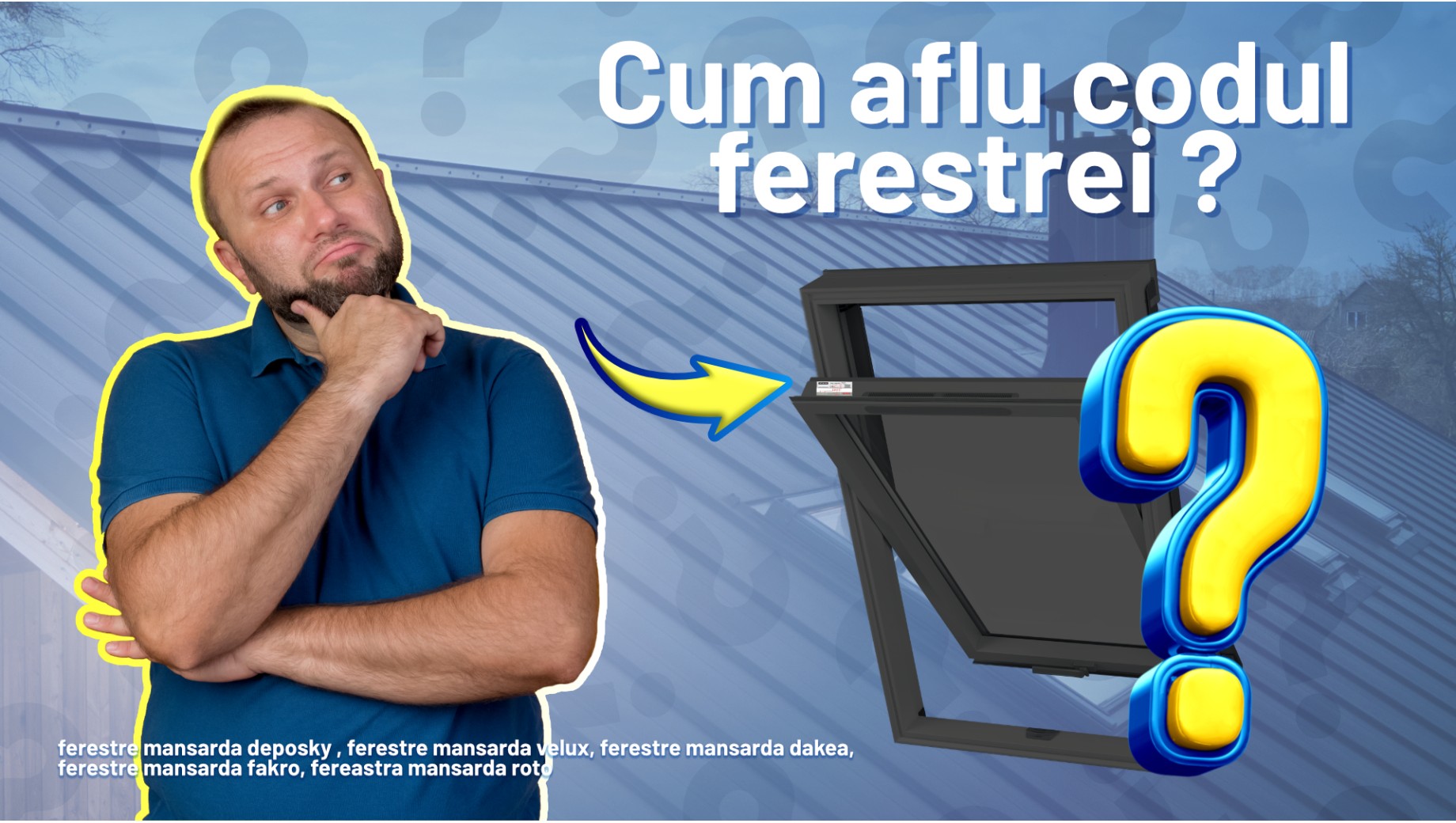 Q&A: Cum gasesc codul, placuta sau dimensiunea ferestrei de mansarda? Q&A: Cum gasesc codul, placuta sau dimensiunea ferestrei de mansarda?