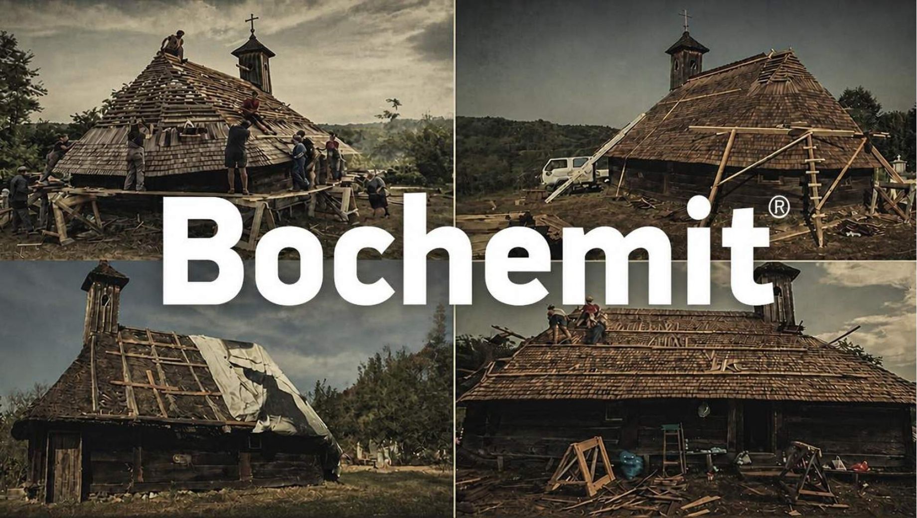Bochemit – Protejam lemnul care pastreaza istoria: biserici, case traditionale si cladiri de patrimoniu