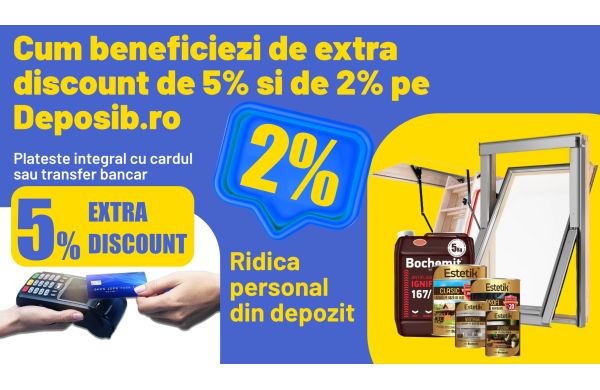 Cum beneficiezi de extra discount 5% și 2% pe Deposib.ro?