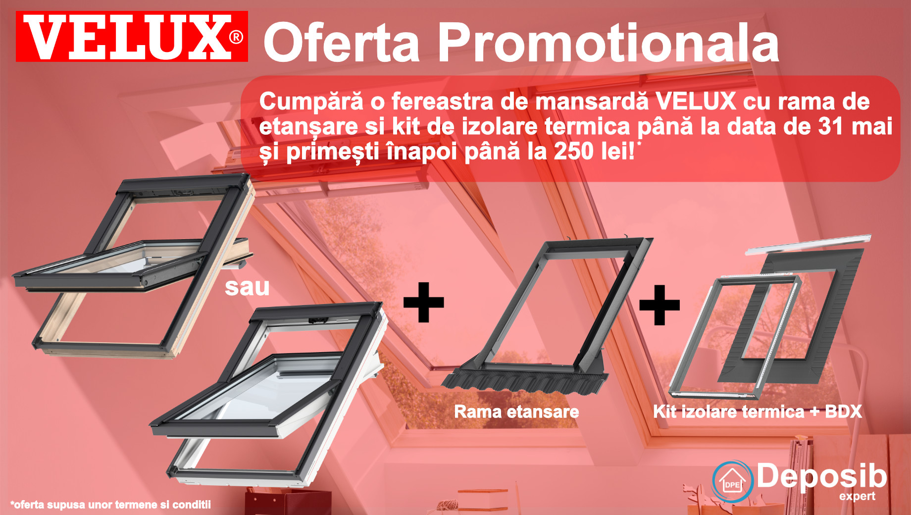 Oferta promotionala VELUX – Beneficii de pana la 250 lei pentru ferestrele de mansarda VELUX