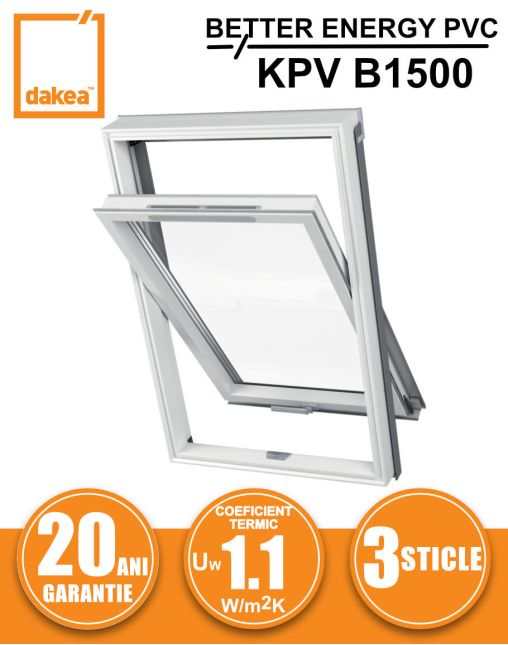 Fereastra mansarda DAKEA BETTER ENERGY PVC KPV B1500