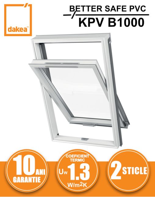 Fereastra mansarda DAKEA BETTER SAFE PVC KPV B1000