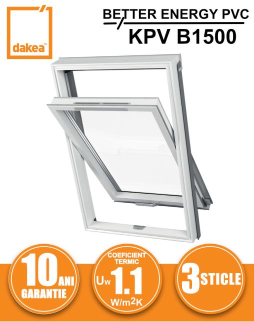 Fereastra mansarda DAKEA BETTER ENERGY PVC KPV B1500