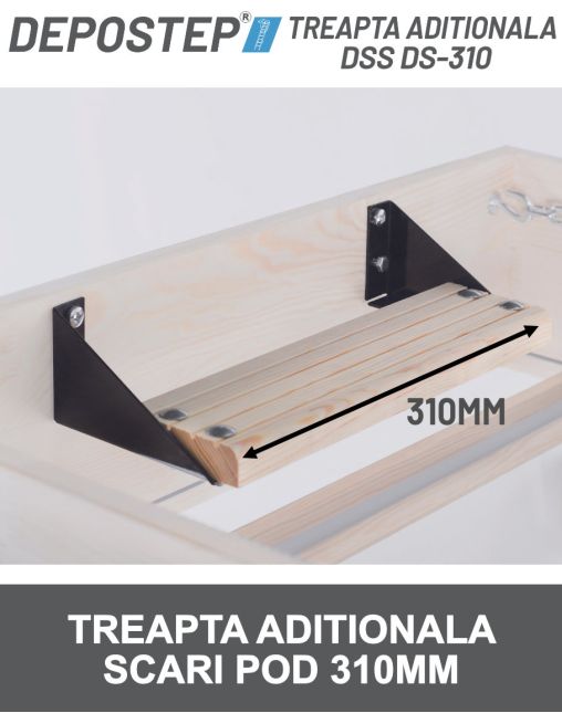 DEPOSTEP DSS DS -310 - Treapta aditionala pentru scara pod 310MM