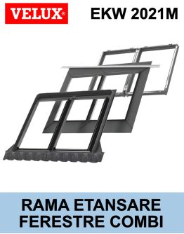 Rama etansare combi fereastra mansarda Velux EKW 2021M