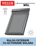 Rulou exterior solar VELUX MSL, pentru fereastra mansarda