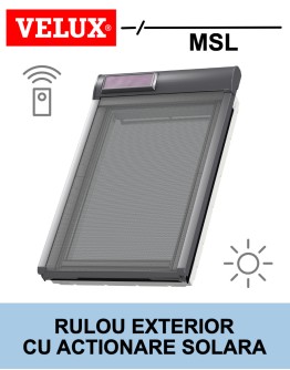 Rulou exterior solar Velux MSL pentru fereastra mansarda