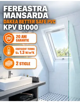 Fereastra mansarda DAKEA BETTER SAFE PVC KPV B1000